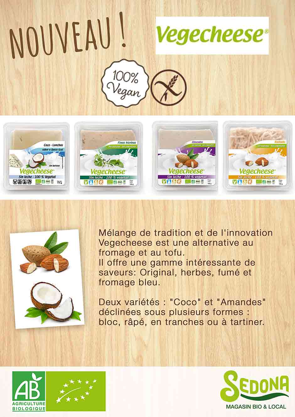 nouveau chez  Sedona les produits vegecheese coco et amandes.